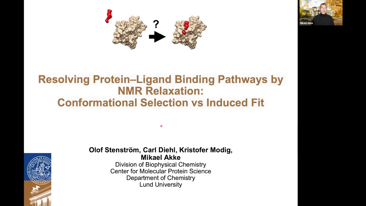Resolving Protein–Ligand Binding Pathways by NMR Relaxation | Prof. Mikael Akke | Session 108