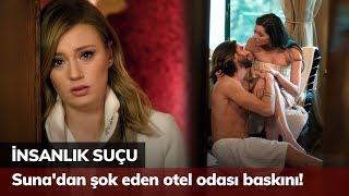 Suna'dan şoke eden otel odası baskını! - İnsanlık Suçu 2. Bölüm