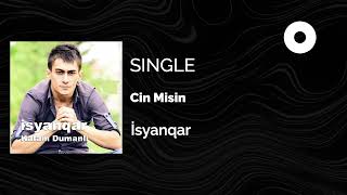 İsyanqar - Cin Misin (Official Audio)