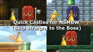 Quick Castles for NSMBW (Skip straight to the Boss)