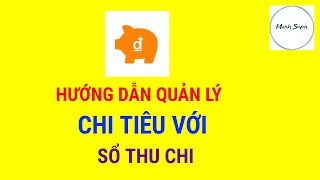 Quản Lý Chi Tiêu Hằng Ngày Trên Ứng Dụng Sổ Thu Chi, Quản Lý Tài Chính Cá Nhân | Mạnh Seven screenshot 3