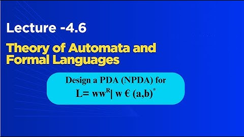 Unit-4 || L-6 || design a NPDA for L=ww^R