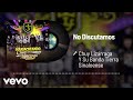 Chuy Lizárraga y Su Banda Tierra Sinaloense - No Discutamos (Audio)