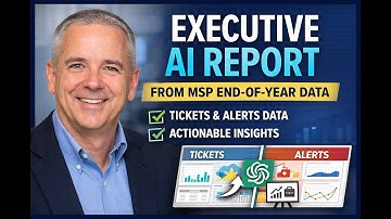 Creating an Executive AI Report from Your MSP End-of-Year Data