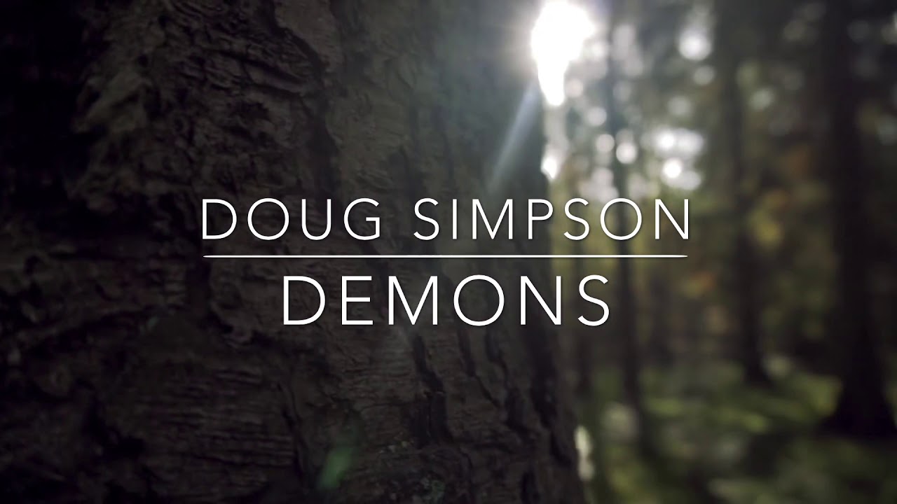 Watch Doug Simpson-Demons-with lyrics on YouTube Watch Doug Simpson-Demons-with lyrics on YouTube