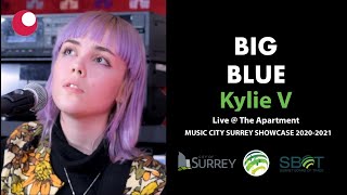 Video thumbnail of "BIG BLUE - Kylie V (Live @ The Apartment)"