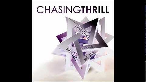 Chasing Thrill - Running out of Time - Forgive Forget Never Regret EP