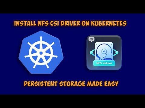 How to Install & Configure NFS CSI Driver in Kubernetes
