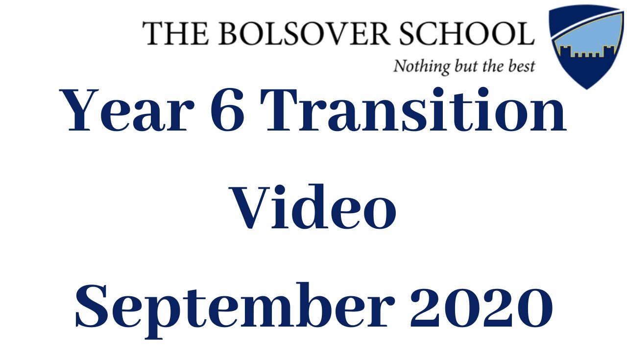 Year 6 Transition Video September 2020 | The Bolsover School