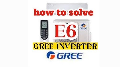 Gree E6 error problem solved complete video