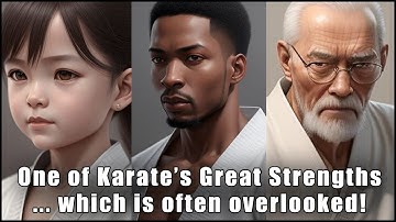 One of Karate’s Great Strengths … which is often overlooked!