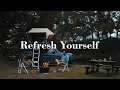 Songs to make you feel better  refresh yourself  be present