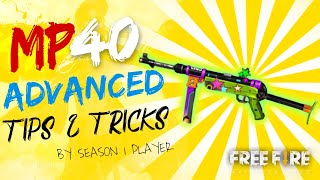 Mp40 tips and trick by season 1 player | free fire advanced level