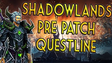 Playing the Shadowlands Pre-Patch Questline! *SPOILERS!*