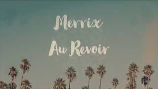Merrix - Au Revoir Prod By Young Og Beats