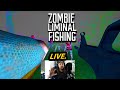 ZOMBIE LIMINAL FISHING UPDATE #verticallive