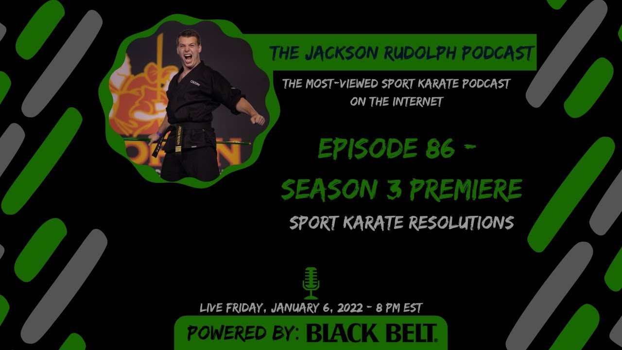 Sport Karate Resolutions - The Jackson Rudolph Podcast Episode 86 ...