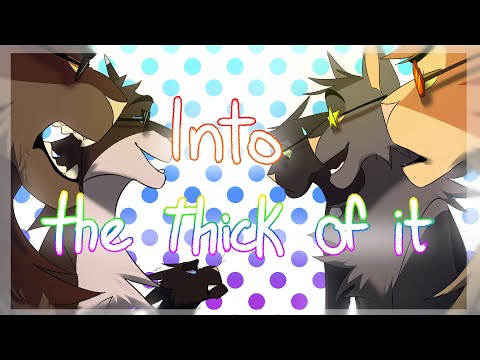 Into the thick of it | Warriors Cats | Animatic