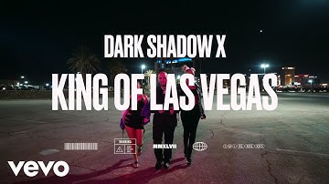 Dark Shadow X - King of Las Vegas (Official Music Video)