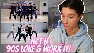 DANCER REACTS TO NCT U | '90's Love' & 'Work It' Dance Practices