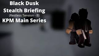 ROBLOX: Entry Point Soundtrack: Black Dusk Stealth Briefing (Restless Tension B - KPM Main Series)