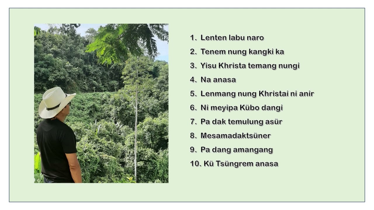 Osangtajung Ken. (Playlist 6.)Tsüza Imchen.