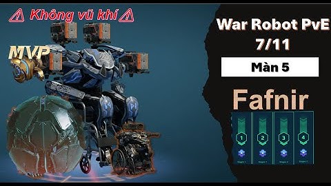 War Robot - Vượt qua pve ải 5 với Fafnir (không vũ khí) - War Robot PvE 11.4