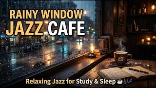 Rainy Night Coffee Shop Jazz ☕ Łagodny jazz na relaks, naukę i sen