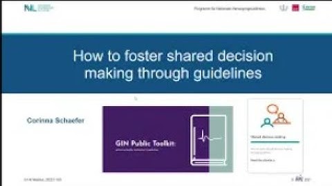 GIN Public Workshop - How to foster shared decision making through guidelines - 9th November 2022