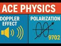 ACE Physics 9702 | Doppler Effect & Polarization | A Level Physics Explained