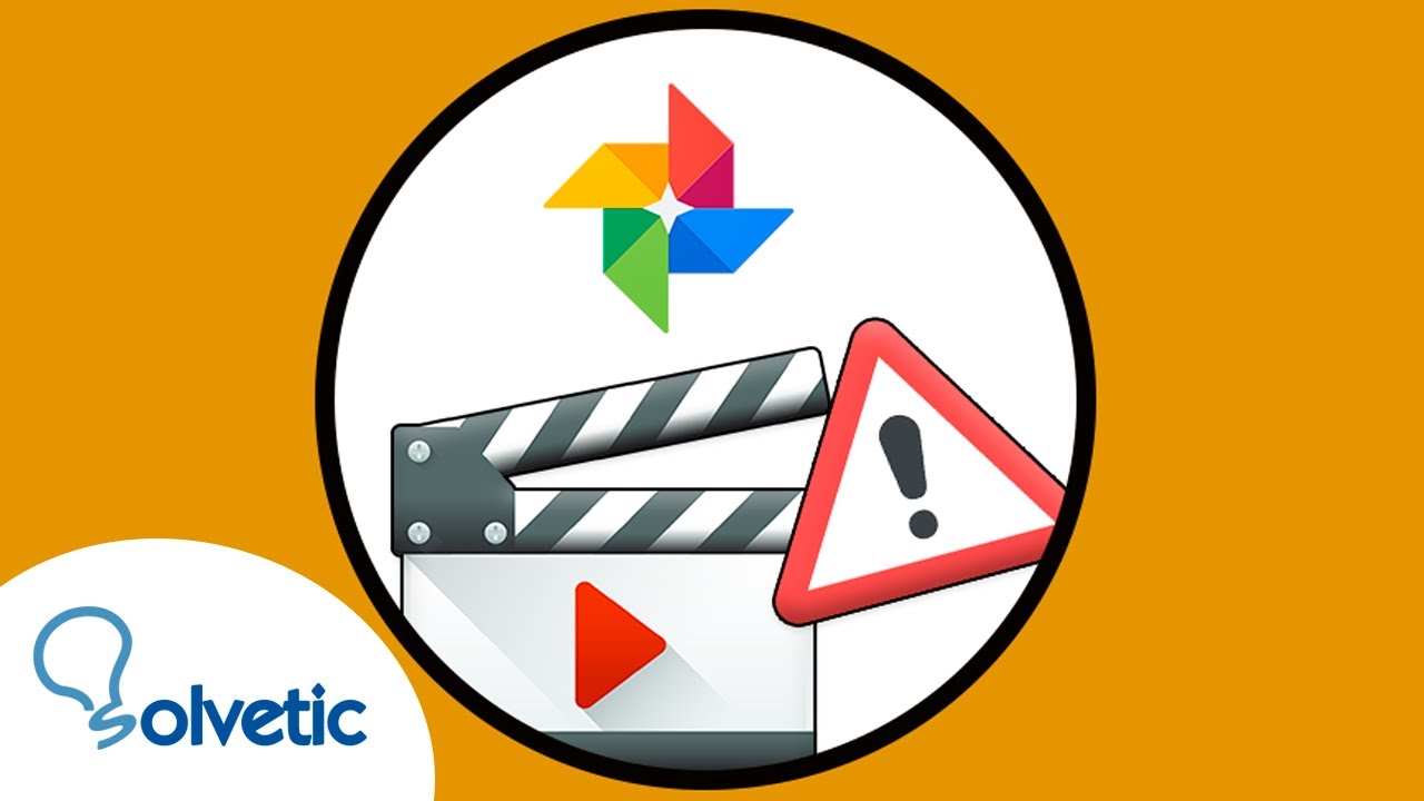 No Se Puede Reproducir El Video En Google Fotos Solucion Youtube