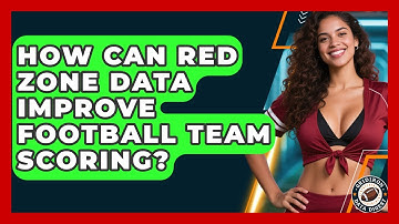 How Can Red Zone Data Improve Football Team Scoring? - Gridiron Data Digest
