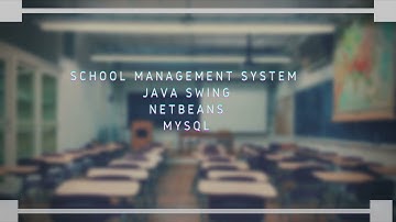 School Management System - Java Swing - MySQL - School Project