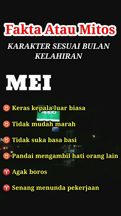 FAKTA ATAU MITOS | KARAKTER ATAU SIFAT ORANG BERDASARKAN BULAN LAHIR ( MEI )