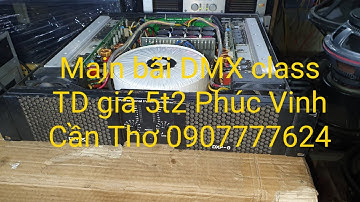 Main bãi DMX DXP-9 Class TD giá 5t2 , ae lh Phúc Vinh Cần Thơ 0907777624