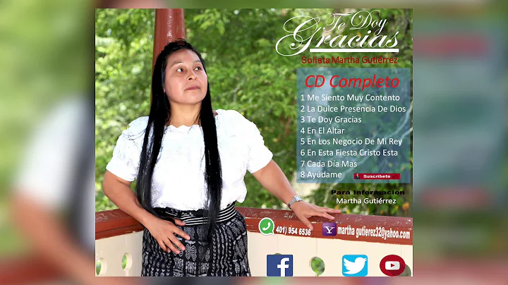 Martha Gutierrez  TE DOY GRACIAS CD completo