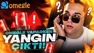 OMEGLE YAPARKEN YANGIN ÇIKTI!