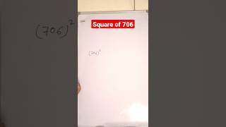 calculate of square of 706 #shortvideo #viral