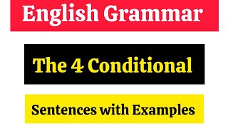 The 4 Conditionals | Conditionals Sentences 
