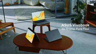 ASUS Vivobook | No Drama. Pure Flow