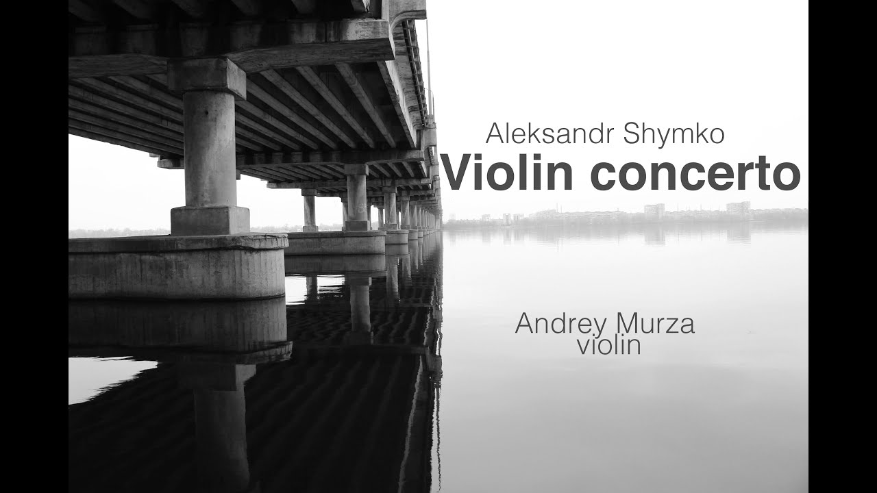 🎻 O.Shymko - Violin Concerto