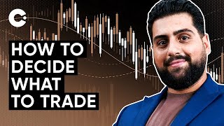 How to Decide what Market to Trade