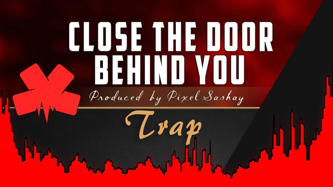 ✦ "Close The Door Behind You" ~ Eerie ✘ Epic TRAP Instrumental | {PixelSashay.com}