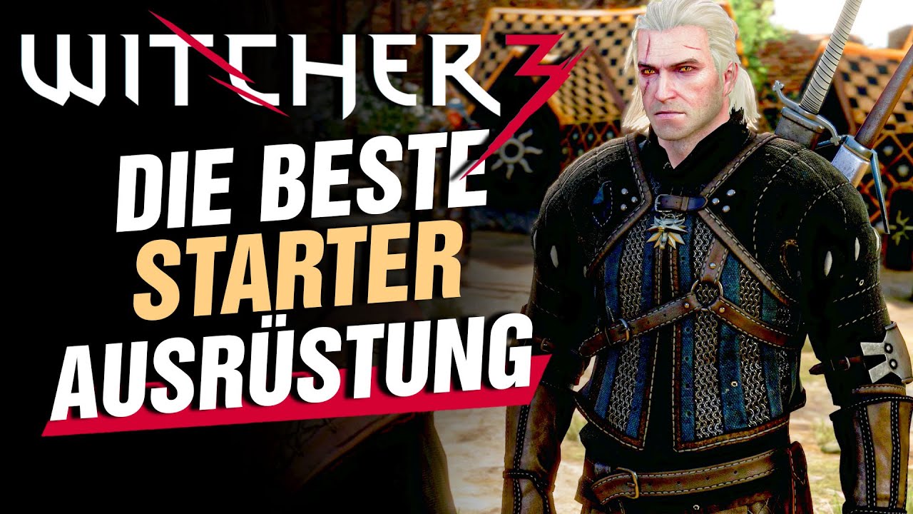 Hol dir jetzt die BESTE Ausrüstung für den Witcher 3 Start! Witcher 3