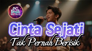 CINTA SEJATI Tak Pernah Berisik || DC. MUSIK Dangdut Campursari 