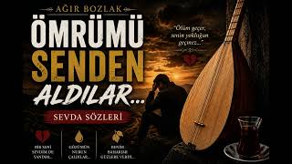 Ömrümü Senden Aldilar Ağir Bozlak Sevda Türküsü