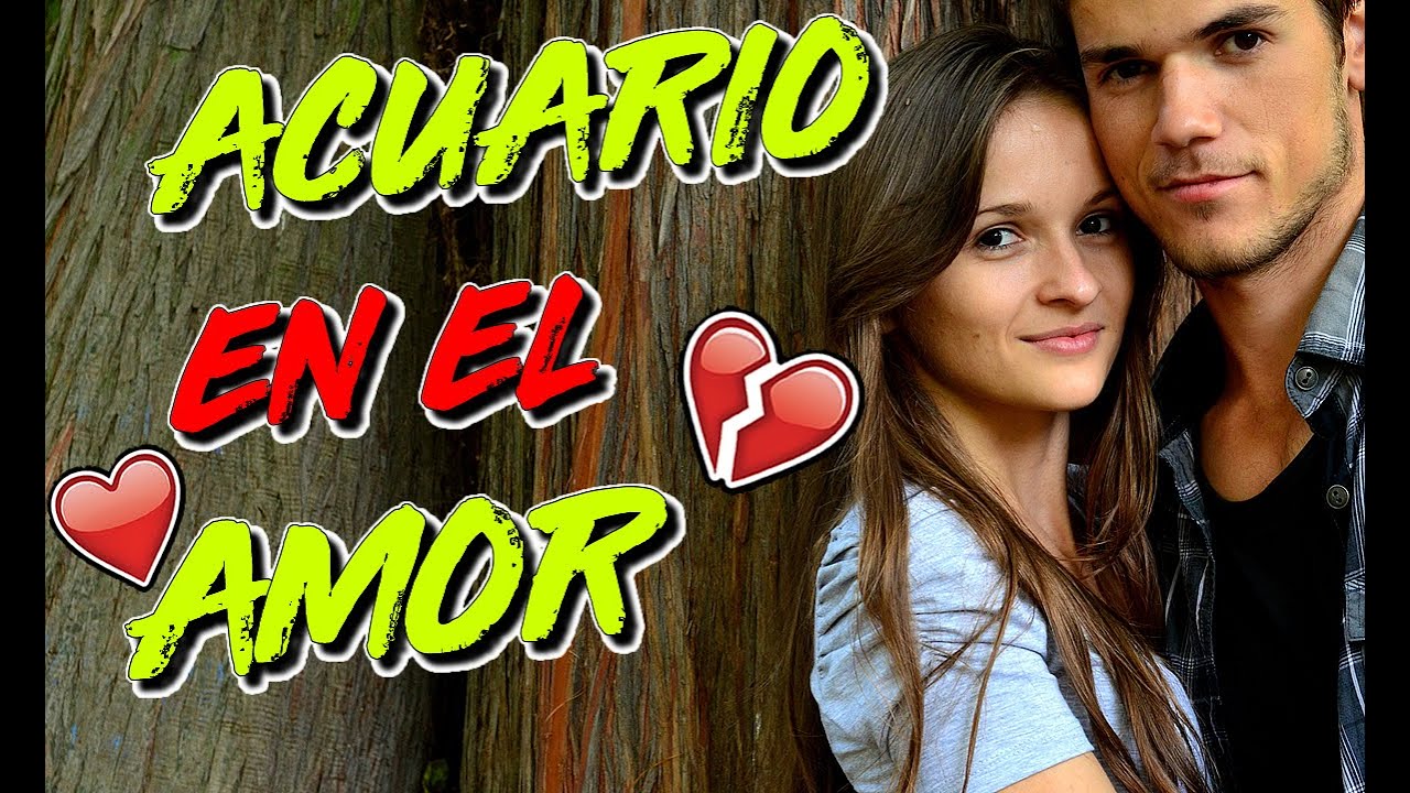 Cómo es el Signo de ACUARIO en el AMOR? - YouTube