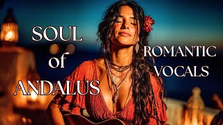 Romantic Andalusian Vocals – Relaxing Spanish Guitar & Arabic Oud Fusion | Mediterranean Lounge
