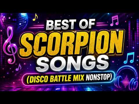 💥BEST OF SCORPION SONG || NON-STOP💥 #discoremix #trending