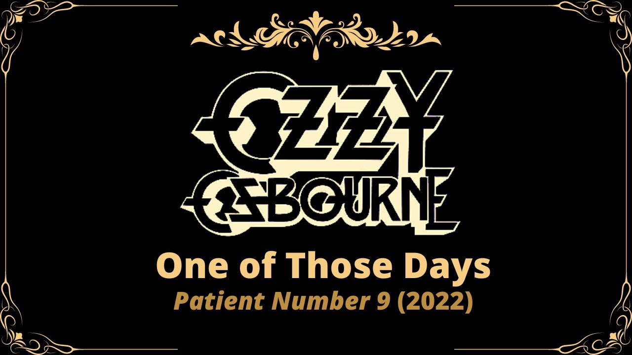 ozzy osbourne one those days lyrics ozzy osbourne one those days lyrics